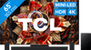 TCL 65 inches QD Mini-LED C9K 4K (2025) + TCL Q85H PRO